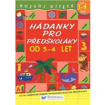 Hádanky pro předškoláky od 3-4 let: od 3-4 let (80-7352-333-7)