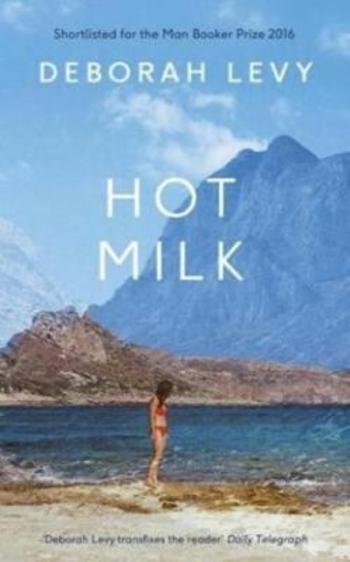 Hot Milk - Deborah Levy