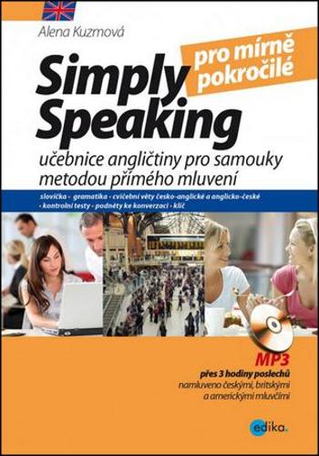 Simply speaking pro mírně pokročilé + CD - Kuzmová Alena
