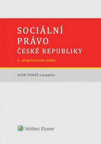 Sociální právo České republiky - Tomeš Igor