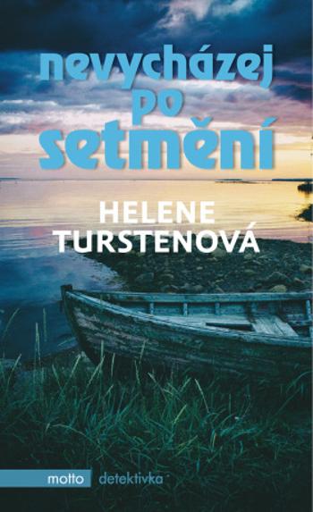 Nevycházej po setmění - Helene Turstenová - e-kniha