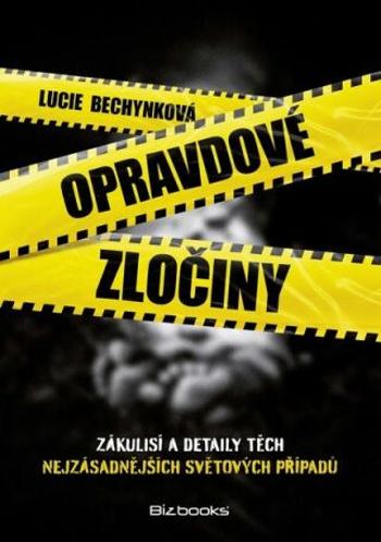 Opravdové zločiny - Lucie Bechynková - e-kniha