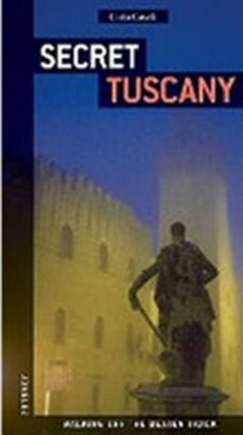 Secret Tuscany - Thomas Jonglez