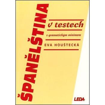 Španělština v testech: s gramatickým minimem (80-85927-27-6)