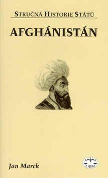 Afghánistán - stručná historie států - J. Marek