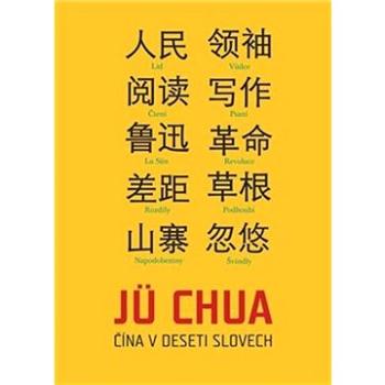 Čína v deseti slovech (978-80-87971-44-4)