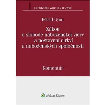 Zákon o slobode náboženskej viery a postavení cirkví a náboženských spoločností (978-80-571-0432-2)