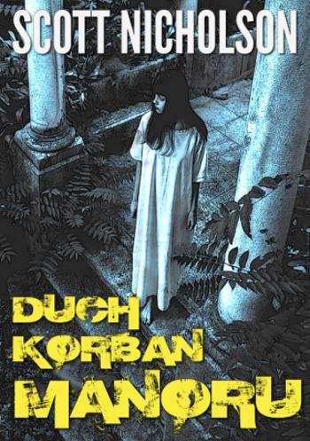 Duch Korban Manoru - Scott Nicholson - e-kniha