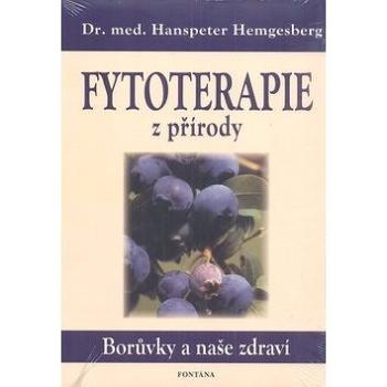 Fytoterapie z přírody: Borůvky a naše zdraví (978-80-7336-283-6)