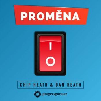 Proměna - Chip & Dan Heath - audiokniha