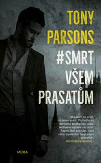 #smrt všem prasatům - Tony Parsons