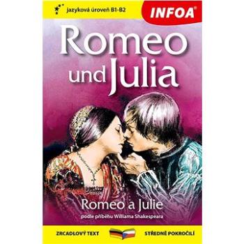 Romeo und Julia/Romeo a Julie: zrcadlový text středně pokročilí (978-80-7547-801-6)
