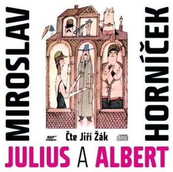 Julius a Albert - Horníček Miroslav