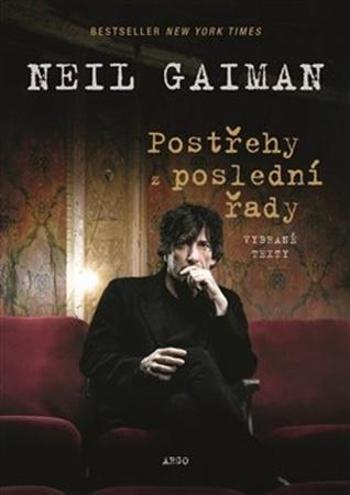 Postřehy z poslední řady - Gaiman Neil