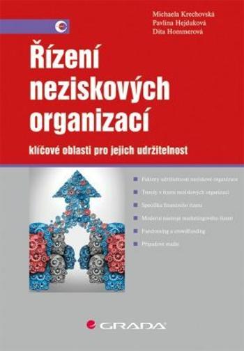 Řízení neziskových organizací - Pavlína Hejduková, Michaela Krechovská, Hommerová Dita - e-kniha