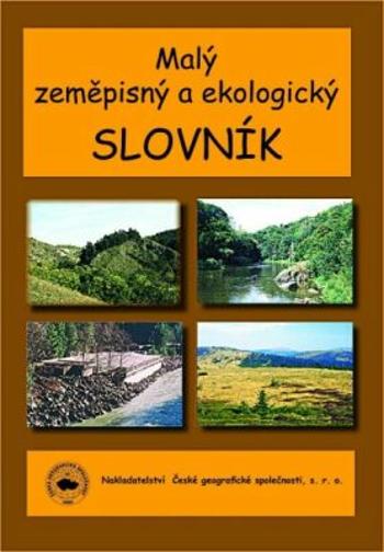 Malý geografický a ekologický slovník - Matějček T.