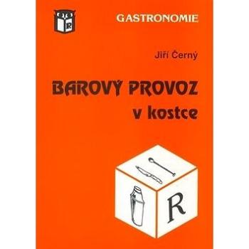 Barový provoz v kostce (978-80-902312-7-6)