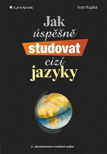 Jak úspěšně studovat cizí jazyky - Kupka Ivan