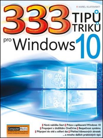 333 tipů a triků pro Windows 10 - Klatovský Karel