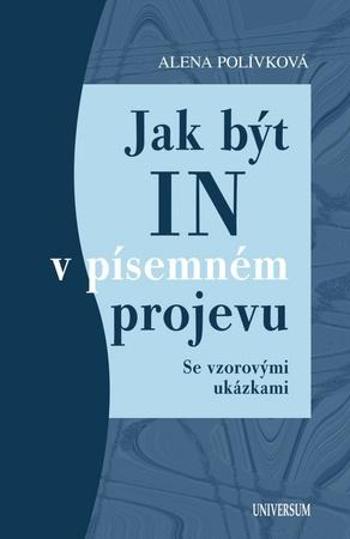 Jak být IN v písemném projevu - Polívková Alena