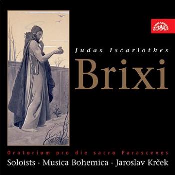 Musica Bohemica, Krček Jaroslav: Brixi: Jidáš Iškariotský. Oratorium - CD (SU3866-2)