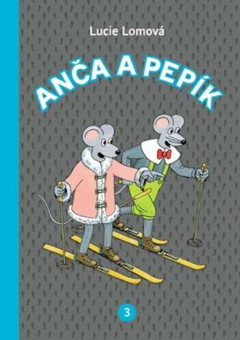 Anča a Pepík 3. - Lucie Lomová