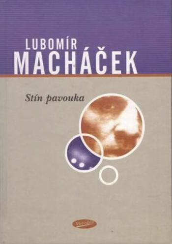 Stín pavouka - Lubomír Macháček