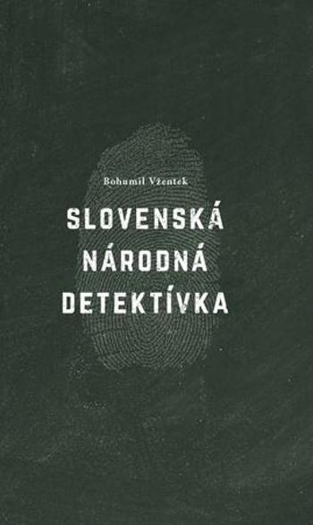 Slovenská národná detektívka - Vžentek Bohumil