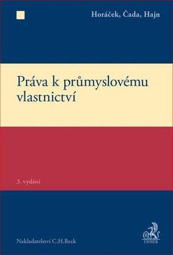 Práva k průmyslovému vlastnictví - Milana, Králíčková Zdeňka, Westphalová Lenka Hrušáková - Hajn Petr