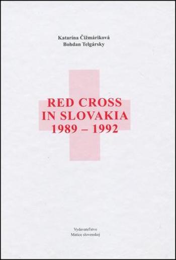 Red Cross in Slovakia  1989-1992 - Čižmáriková Katarína