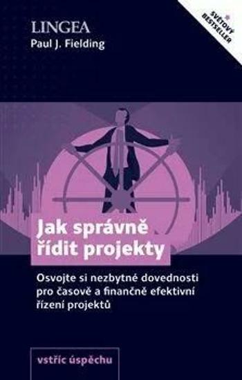 Jak správně řídit projekty - Paul J. Fielding