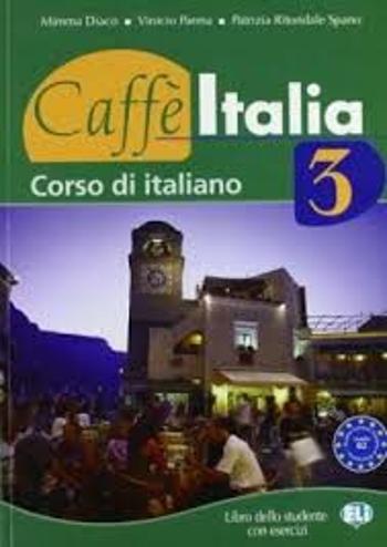Caffé Italia 3 - učebnice - Mimma Diaco, Vinicio Parma, Patrizia Ritondale Spano