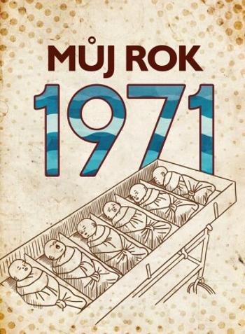 Můj rok 1971 - Martin Ježek - e-kniha