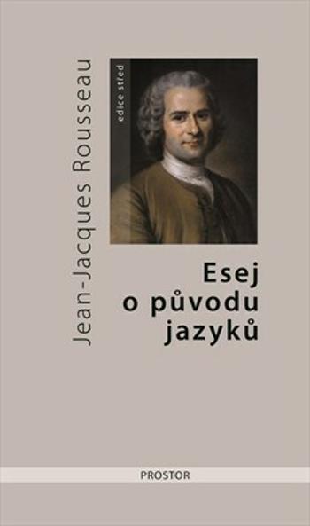 Esej o původu jazyků - Jean-Jacques Rousseau - e-kniha