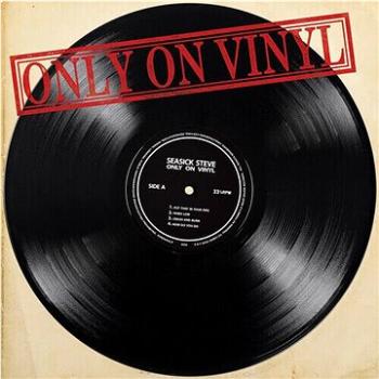 Seasick Steve: Only On Vinyl - LP (5024545966114)