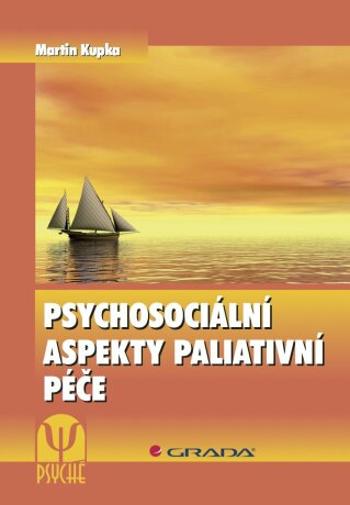 Psychosociální aspekty paliativní péče - Martin Kupka - e-kniha