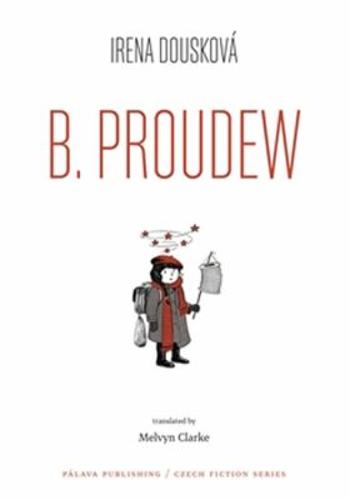 B. Proudew / Hrdý Budžes - Irena Dousková, Lucie Lomová