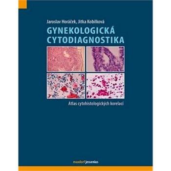 Gynekologická cytodiagnostika: Atlas cytohistologických korelací (978-80-7345-327-5)