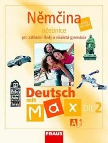 Deutsch mit Max A1/díl 2 - učebnice - Olga Fišarová, Milena Zbranková