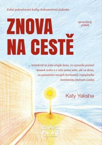 Znova na cestě - Opravdový příběh - Katy Yaksha