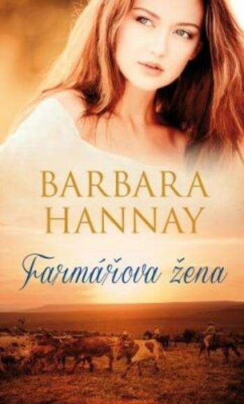 Farmářova žena - Barbara Hannay