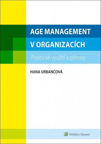 Age management v organizacích - Urbancová Hana