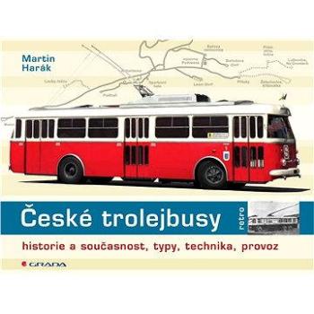 České trolejbusy (978-80-247-5552-6)