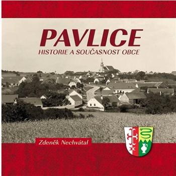 Pavlice – historie a současnost obce (978-80-88041-80-1)