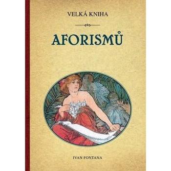 Velká kniha aforismů (978-80-7428-089-4)