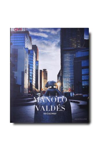 Knížka Assouline Manolo Valdes: Broadway by James T. Murray, English