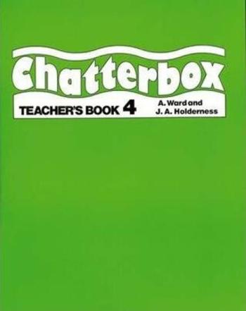 Chatterbox 4 Teacher´s Book - Jackie A. Holderness, Barrett, Raul