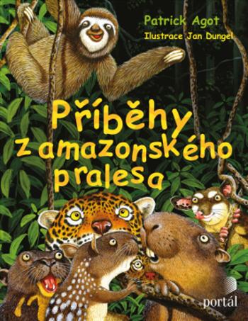 Příběhy z amazonského pralesa - Agot, Patrick M.