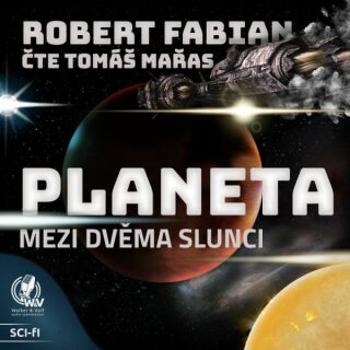 Planeta mezi dvěma slunci - Robert Fabian - audiokniha