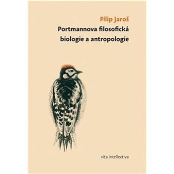 Portmannova filosofická biologie a antropologie (978-80-7476-264-2)